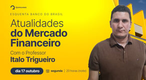 Concurso Banco do Brasil: Atualidades do Mercado Financeiro