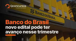 Concurso Banco do Brasil 2025: novo edital pode ter avanços nesse trimestre | Notícias #aovivo