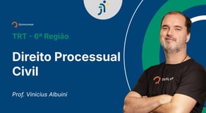 TRT - 6ª Região - Aula de Direito Processual Civil: Jurisdição - Resolução de questões