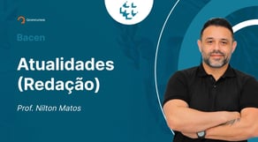 Esquenta BACEN - Aula de Atualidades (Redação) | Cenário político e econômico