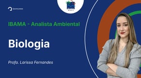 IBAMA - Analista Ambiental - Aula de Biologia: Ecologia e ciências ambientais