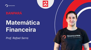 Concurso BANPARÁ - Aula de Matemática Financeira: Equivalência de Capitais