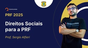 PRF - 2025 - Policial Rodoviário Federal - Direitos Sociais para a PRF