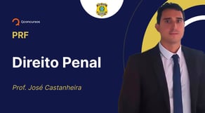 Concurso PRF - Aula de Direito Penal: Questões Cebraspe