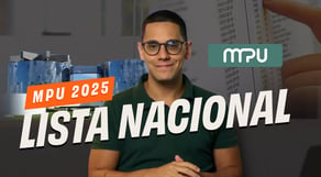 Concurso MPU 2025: Como Funciona a Lista Nacional? Entenda Tudo!