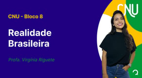 CNU - Bloco 8 - Aula de Realidade Brasileira: Resolução de Questões