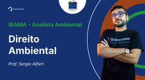 Concurso IBAMA - Analista Ambiental - Aula de Direito Ambiental