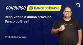Banco do Brasil - 2025 - Escriturário - Agente Comercial - Resolvendo a última prova do BB