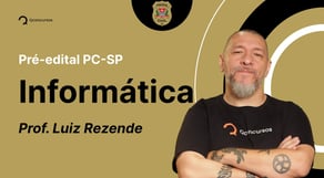 Concurso PC SP 2023: Aula de Informática | Pré-edital