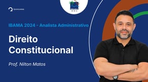 IBAMA - Analista Administrativo - Aula de Direito Constitucional - Resolução de questões