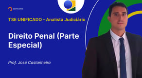 TSE - Analista Judiciário - Aula de Direito Penal (Parte Especial): Resolução de questões