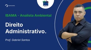 IBAMA - Analista Ambiental - Aula de Direito Administrativo.: Controle dos atos administrativos