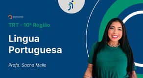 TRT - 10ª Região - Aula de Lingua Portuguesa: Que, Se E Como - Questões FGV - Que, Se e Como