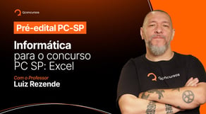 Informática para o concurso PC SP: Excel