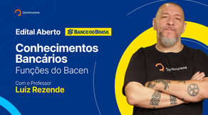 Concurso Banco do Brasil: Conhecimentos Bancários - Funções do Bacen