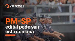 Concurso PM SP: edital pode sair esta semana | Notícias de concurso #aovivo