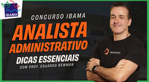 Concurso IBAMA: Analista Administrativo | Dicas Essenciais!