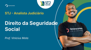 STJ - Analista Judiciário - Aula de Direito da Seguridade Social