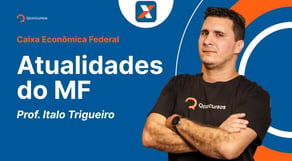 Concurso Caixa Econômica Federal: Aula de Atualidades do Mercado Financeiro