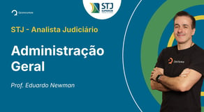 STJ - Analista Judiciário - Aula de Administração Geral - Resolução de questões