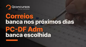 Correios: Banca nos próximos dias | Concurso PC DF Administrativo: banca definida | Notícias #aovivo