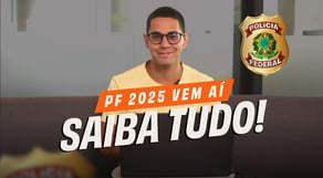 Concurso PF 2025 vem aí! Saiba tudo