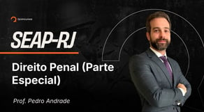 Concurso SEAP-RJ - Aula de Direito Penal (Parte Especial) - Resolução de questões