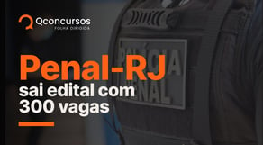 Concurso Polícia Penal RJ: Edital publicado com 300 vagas | Notícias de Concurso #aovivo