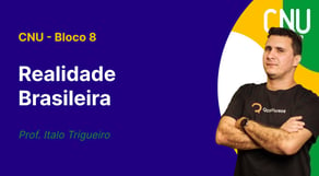 CNU - Bloco 8 - Aula de Realidade Brasileira: Estado Democrático de Direito