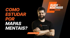 Como estudar por Mapas Mentais para concurso público ? [BlackNovember]