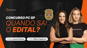 Quando sai o edital da Polícia Civil de São Paulo? #concursopcsp