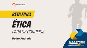 Reta final - Ética para os Correios #maratonaqc