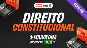 CNU - Bloco 8 - Aula de Direito Constitucional [Aula 3] | #MaratonaQC