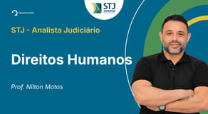 STJ - Analista Judiciário - Aula de Direitos Humanos - Resolução de questões