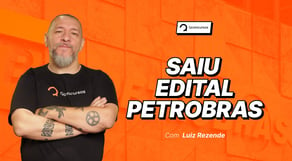 Saiu edital da Petrobras com mais de 6 mil vagas