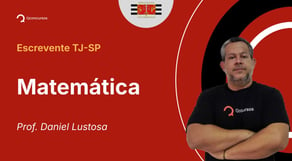 Escrevente TJ-SP - Aula de Matemática: Equações de 1º grau - Resolução de questões