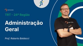 TRT - 24ª Região - Aula de Administração Geral: Planejamento - Matriz SWOT - Resolução de questões