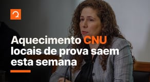 CNU: Locais de prova saem nesta semana | Notícias de Concurso #aovivo