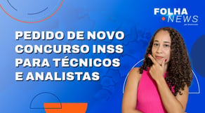 Notícias de concurso | INSS pede novo concurso para Técnicos e Analistas [Folha News] #aovivo