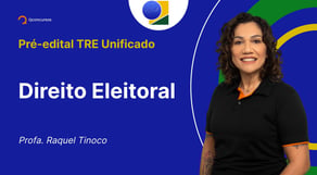 Concurso TRE Unificado - Direito Eleitoral | Pré-edital