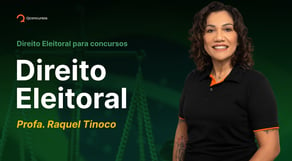 Direito Eleitoral para concursos com Raquel Tinoco