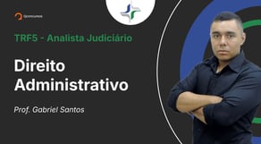 TRF - Analista Judiciário - Aula de Direito Administrativo - Resolução de questões