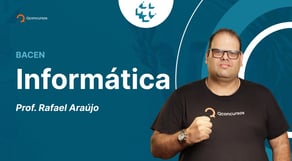 Concurso Bacen: aula de Informática