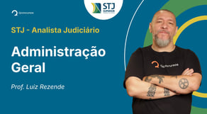 STJ - Analista Judiciário - Aula de Administração Geral: Planejamento - Balanced Scorecard (BSC)