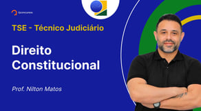 TSE - Técnico Judiciário - Aula de Direito Constitucional: Resolução de questões