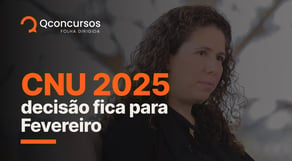 CNU 2025: decisão sobre edital fica para Fevereiro | Notícias de concursos #aovivo