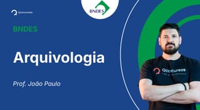 Concurso BNDES - Aula de Arquivologia: Princípios da Arquivística - Resolução de questões