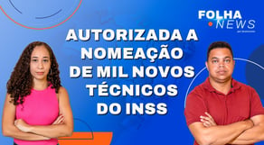 Notícias de concursos | Concurso INSS: Autorizada a nomeação de 1.000 aprovados [Folha News]