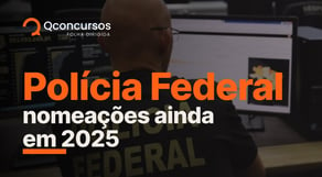 Concurso PF: nomeações ainda em 2025 | STF mantém escolaridade para técnico #notícias