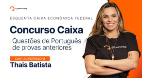 Concurso Caixa: questões de Português de provas anteriores